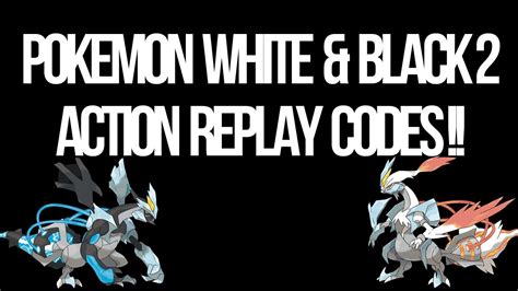 pokemon black 2 and white 2 action replay codes|pokemon black and white 2 action replay.